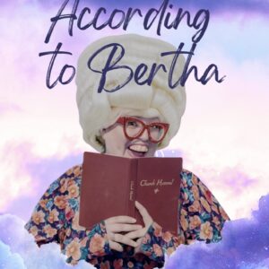 The Gospel According To Bertha (60 Day Devotional)